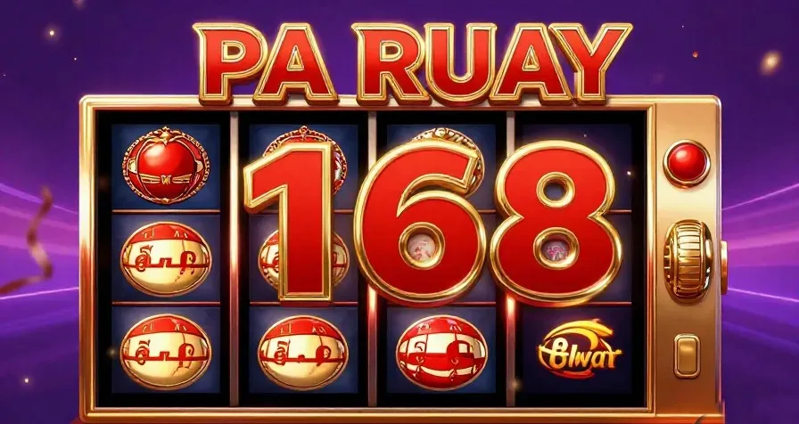 Pa Ruay 168 Slot bet